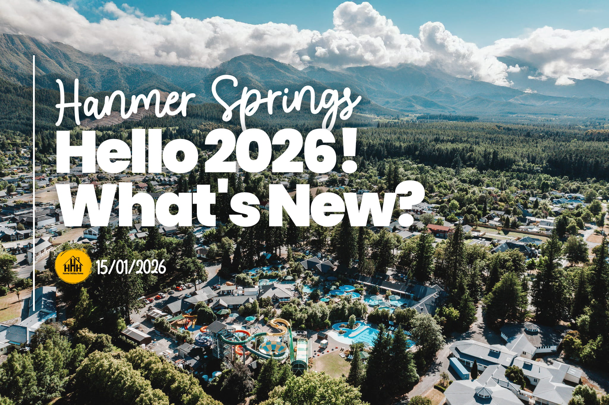 Hanmer Springs - Hello 2026! What's New?