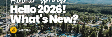 Hanmer Springs - Hello 2026! What's New?